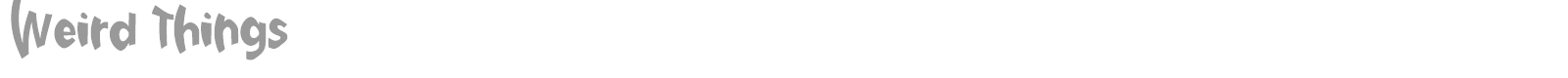 Weird Things font preview